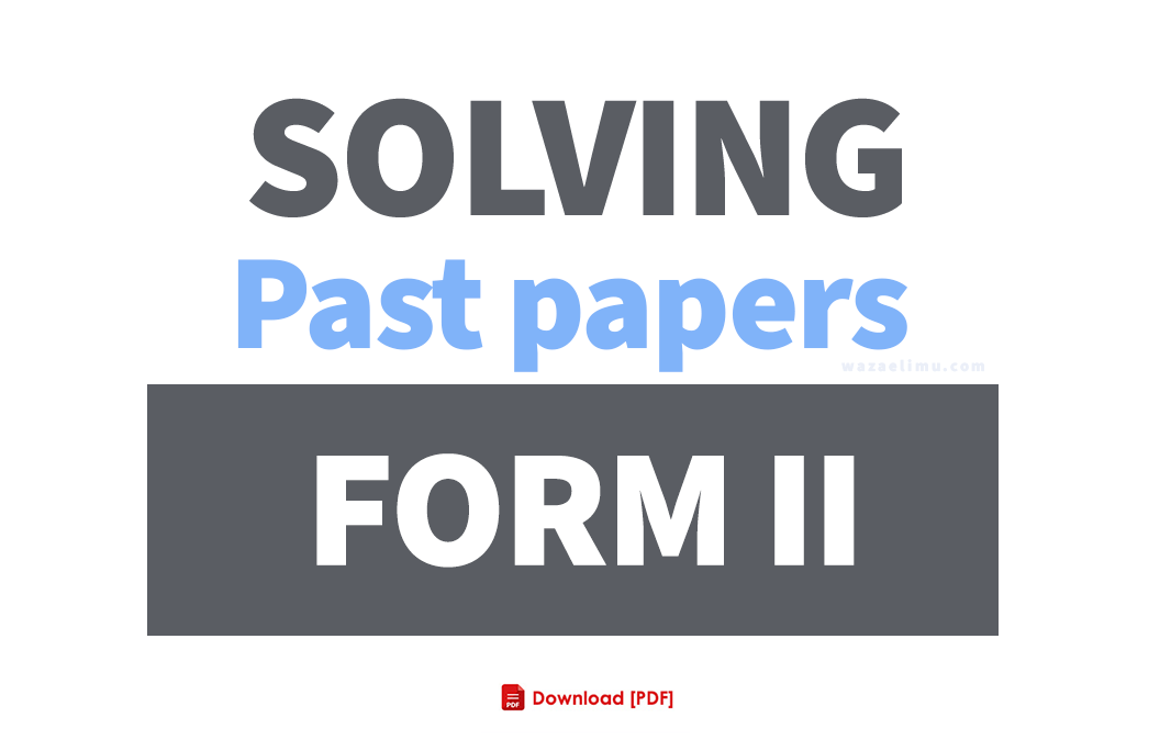 Form Two Pre Necta Exam Military School 2024 with Answers (Solved) Form Two Pre NECTA Exam Moshi 2024 with Marking Schemes https://drive.google.com/file/d/1hfuWvFnKjCotkZYu6gxG5USi7jihX3t7/view?usp=sharing
